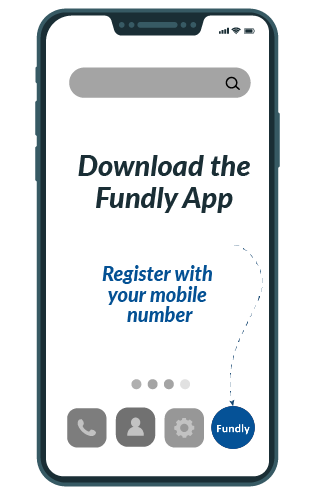 Download the fundly app and register with your mobile number