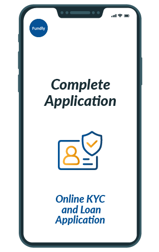 Complete your application using online KYC and loan application